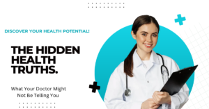 Read more about the article The Hidden Health Truths: What Your Doctor Might Not Be Telling You